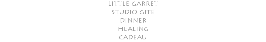 little garret studio gite dinner healing cadeau 
