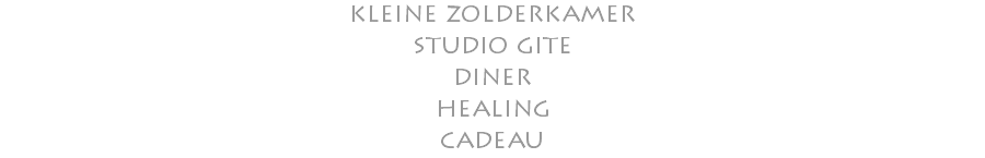 kleine zolderkamer studio gite diner healing cadeau 